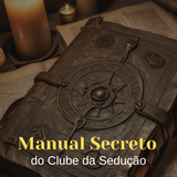 Manual Secreto do Clube da Sedução