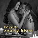 Desperte o seu Fogo Interior e Incendeie o seu Parceiro